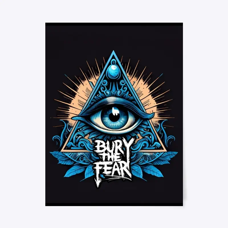 Bury The Fear All Seeing Eye